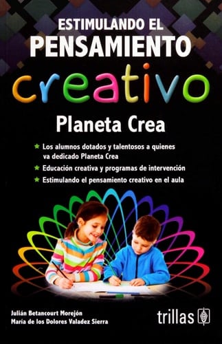 Estimulando el pensamiento creativo planeta crea