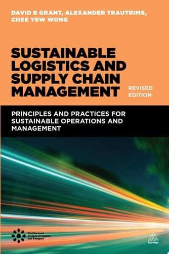 Sustainable Logistics and Supply Chain Management (Revised Edition)