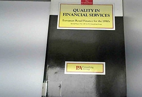 Quality in financial services: European retail finance for the 1990s (Special report)