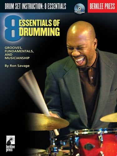 8 Essentials of Drumming Grooves, Fundamentals, and Musicianship