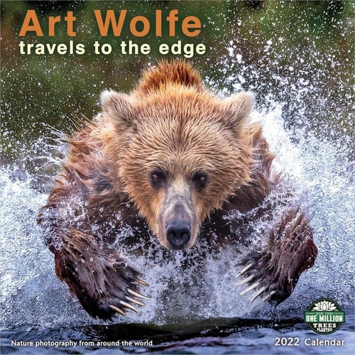 Art Wolfe 2022 Wall Calendar: Travels to the Edge - Nature Photography From Around the World