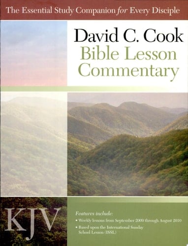 David C. Cook's KJV Bible Lesson Commentary The Essential Study Companion for Every Disciple