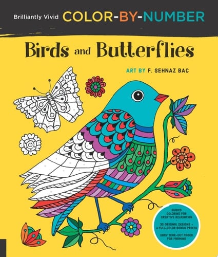 Brilliantly Vivid Color-by-Number: Birds and Butterflies Guided Coloring for Creative Relaxation--30 Original Designs + 4 Full-color Bonus Prints--Easy Tear-out Pages for Framing