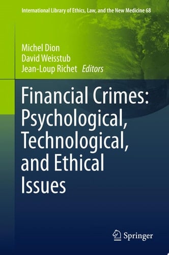 Financial Crimes: Psychological, Technological, and Ethical Issues