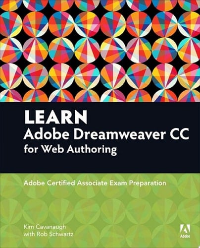 Learn Adobe Dreamweaver CC for Web Authoring Adobe Certified Associate Exam Preparation