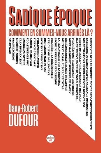 Sadique époque Comment en sommes-nous arrivés là ?