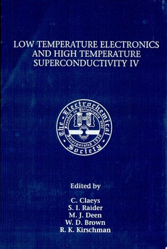 Proceedings of the Fourth Symposium on Low Temperature Electronics and High Temperature Superconductivity