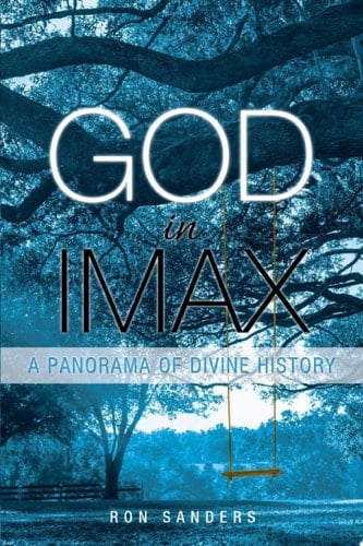 God in IMAX A Panorama of Divine History