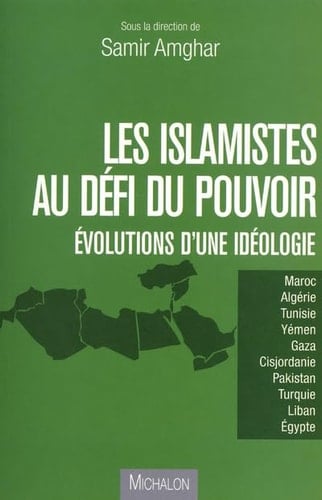 Les islamistes au défi du pouvoir évolutions d'une idéologie