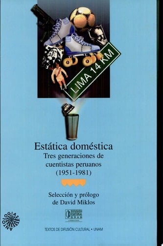 Estática doméstica tres generaciones de cuentistas peruanos (1951-1981)