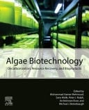Algae Biotechnology Decarbonization, Resource Recovery, and Bioproducts
