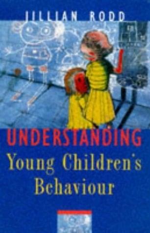 Understanding Young Children's Behaviour A Guide for Early Childhood Professionals