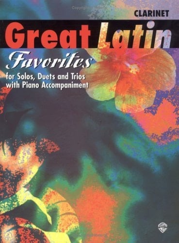 Great Latin Favorites (Solos, Duets, and Trios with Piano Accompaniment) Clarinet
