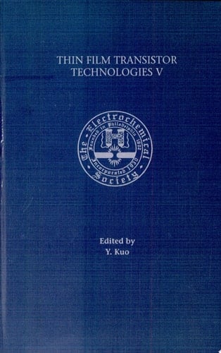 Thin Film Transistor Technologies V Proceedings of the International Symposium