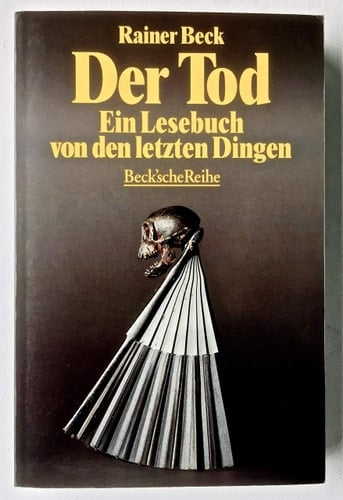Der Tod ein Lesebuch von den letzten Dingen