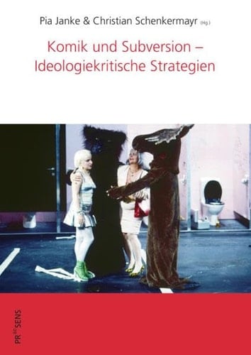 Komik und Subversion--ideologiekritische Strategien