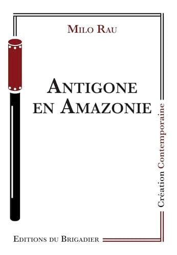 Antigone en Amazonie