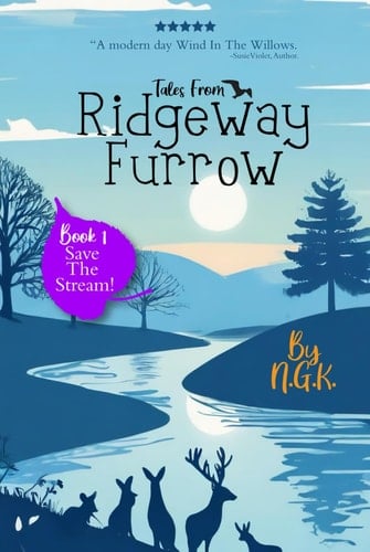 Tales From Ridgeway Furrow - Book 1 - Save The Stream!