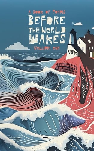 Before The World Wakes A Collection Of 42 Poems