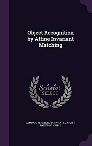 Object Recognition by Affine Invariant Matching