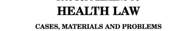 2003 to Health Law Cases, Materials and Problems