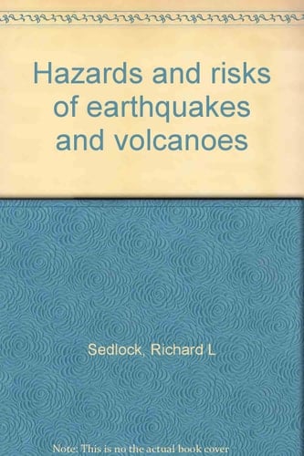Hazards and Risks of Earthquakes and Volcanoes