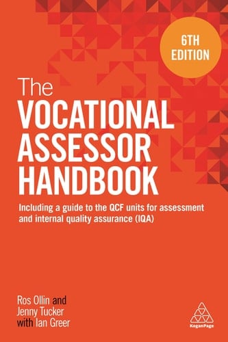 The Vocational Assessor Handbook Including a Guide to the QCF Units for Assessment and Internal Quality Assurance (IQA)