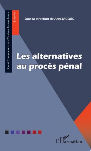 Les alternatives au procès pénal