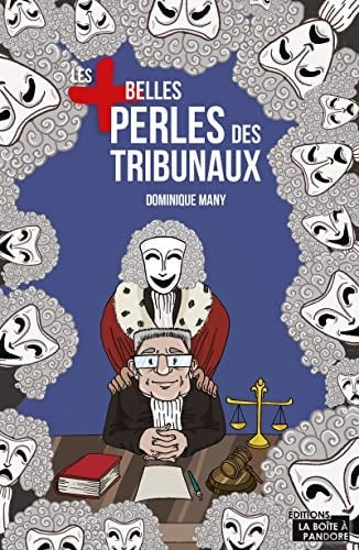 Les + belles perles des tribunaux