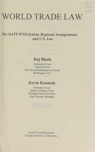 World Trade Law The GATT-WTO System, Regional Arrangements, and U.S. Law