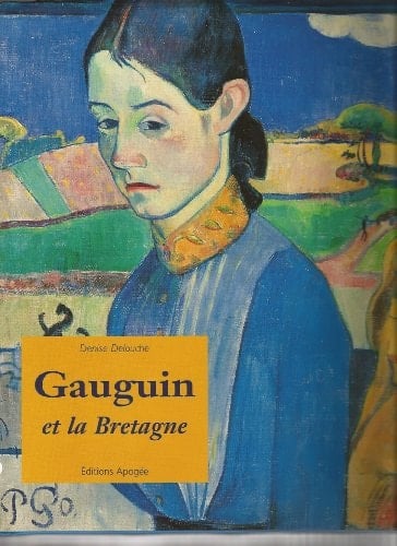 Gauguin et la Bretagne (APOGÉE ÉDITIONS) (French Edition)