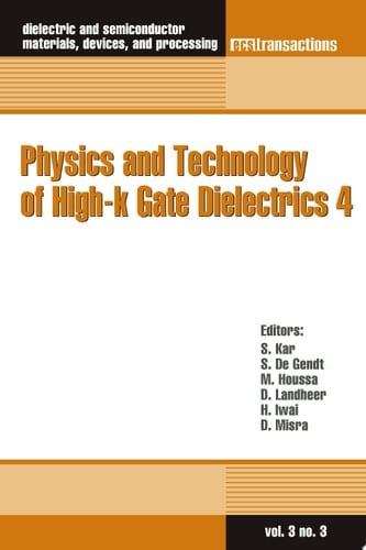 Physics and Technology of High-k Gate Dielectrics 4