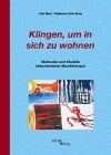 Klingen, um in sich zu wohnen Methoden und Modelle leiborientierter Musiktherapie