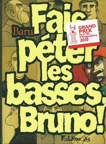 Fais péter les basses, Bruno!