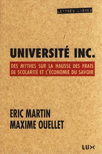 Université Inc Des mythes sur la hausse des frais de scolarité et l’économie du savoir