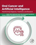 Oral Cancer and Artificial Intelligence Transforming Diagnosis, Treatment, and Research