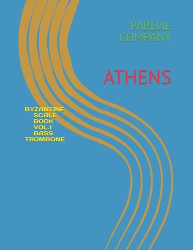 Byzantine Scale Book Vol.1 Bass Trombone Athens