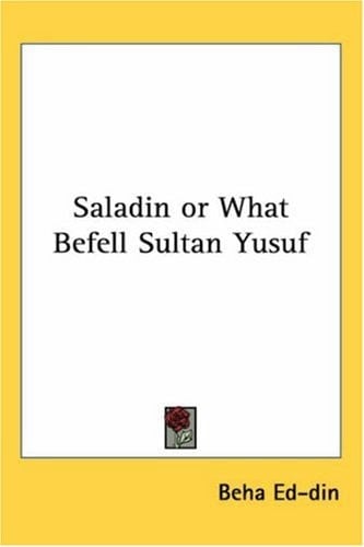 Saladin or What Befell Sultan Yusuf