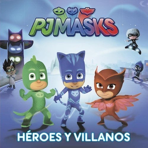 HEROES Y VILLANOS-PJ MASKS