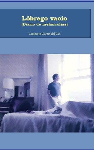 Lóbrego Vacío (Diario de Melnacolías)