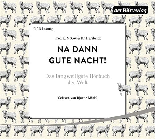 Na dann gute Nacht! Das langweiligste Hörbuch der Welt