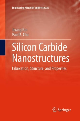 Silicon Carbide Nanostructures Fabrication, Structure, and Properties