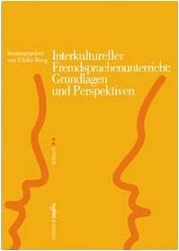 Interkultureller Fremdsprachenunterricht Grundlagen und Perspektiven : 5. Jahrestagung der DeutschlektorInnen an italienischen Universitäten, 23.-27. September 2004, Monopoli (Bari)