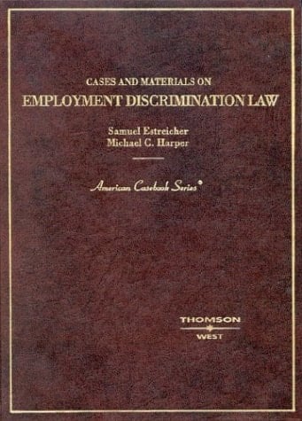 Cases and Materials on Employment Discrimination Law (American Casebook Series)
