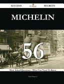 Michelin 56 Success Secrets - 56 Most Asked Questions on Michelin - What You Need to Know