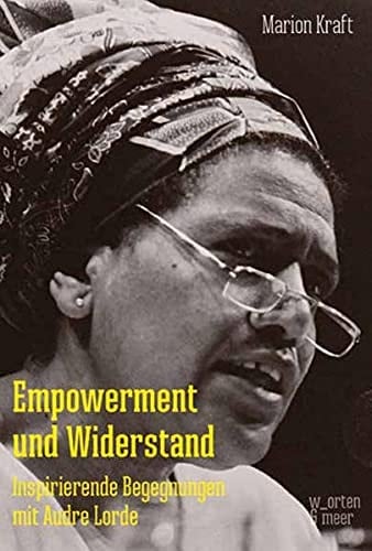Empowerment und Widerstand inspirierende Begegnungen mit Audre Lorde