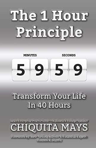 The One Hour Principle Transform Your Life in 40 Hours