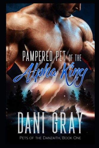 Pampered Pet of the Alpha King