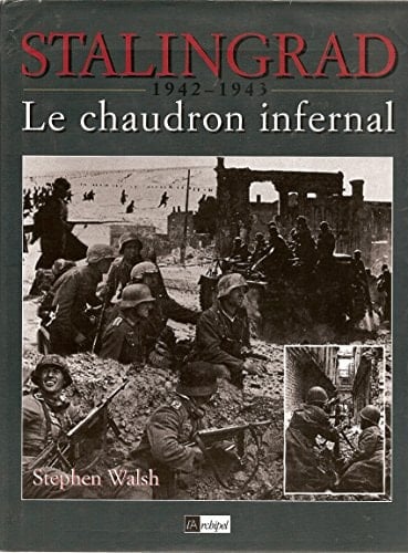 Stalingrad le chaudron infernal, 1942-1943