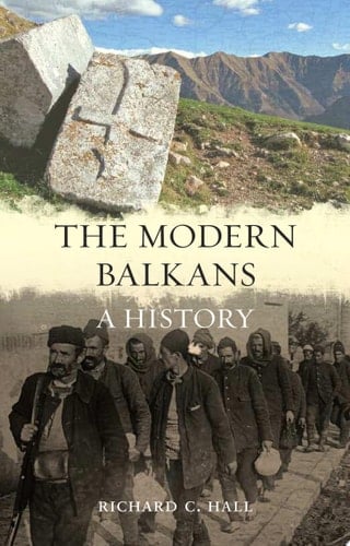 The Modern Balkans A History